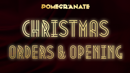 Pomegranate Christmas Deliveries & Opening Information 2025