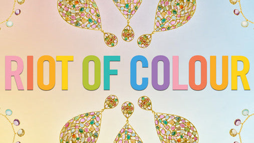A Riot Of Colour - Vibrant Gemstone Jewellery